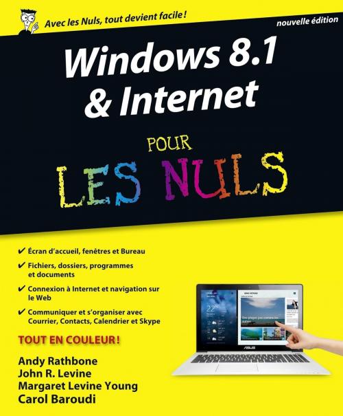 Cover of the book Windows 8.1 et Internet nouvelle édition Pour les Nuls by Carol BAROUDI, Andy RATHBONE, John R. LEVINE, Margaret LEVINE YOUNG, edi8