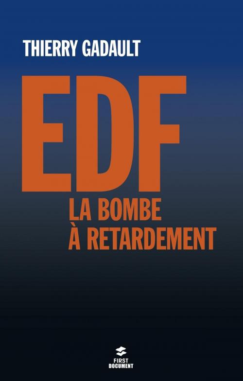 Cover of the book EDF, la bombe à retardement by Thierry GADAULT, edi8