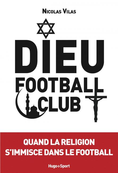 Cover of the book Dieu Football Club by Nicolas Vilas, Hugo Publishing