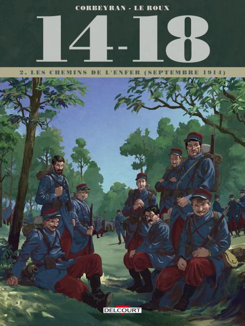 Cover of the book 14 - 18 T02 by Corbeyran, Etienne Le Roux, Jérôme Brizard, Delcourt