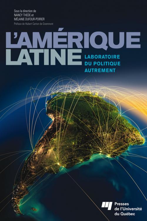 Cover of the book L'Amérique latine: laboratoire du politique autrement by Nancy Thede, Mélanie Dufour-Poirier, Presses de l'Université du Québec