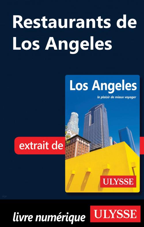 Cover of the book Restaurants de Los Angeles by Collectif Ulysse, Guides de voyage Ulysse