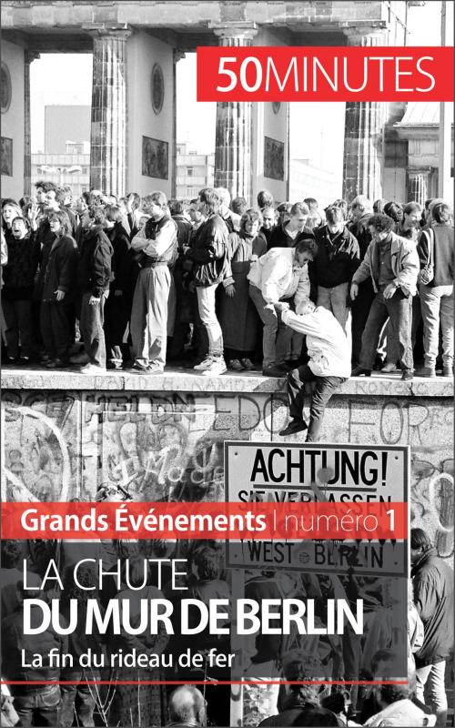 Cover of the book La chute du mur de Berlin by Véronique Van Driessche, 50 minutes, Pierre Frankignoulle, 50 Minutes
