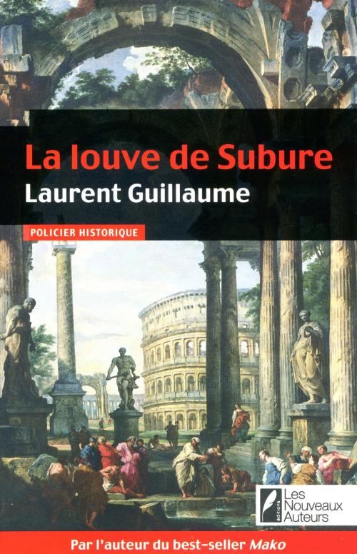 Cover of the book La louve de Subure - prix VSD du polar by Laurent Guillaume, Les nouveaux auteurs