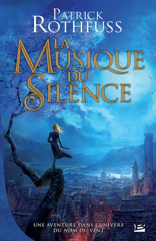 Cover of the book La Musique du silence by Patrick Rothfuss, Bragelonne