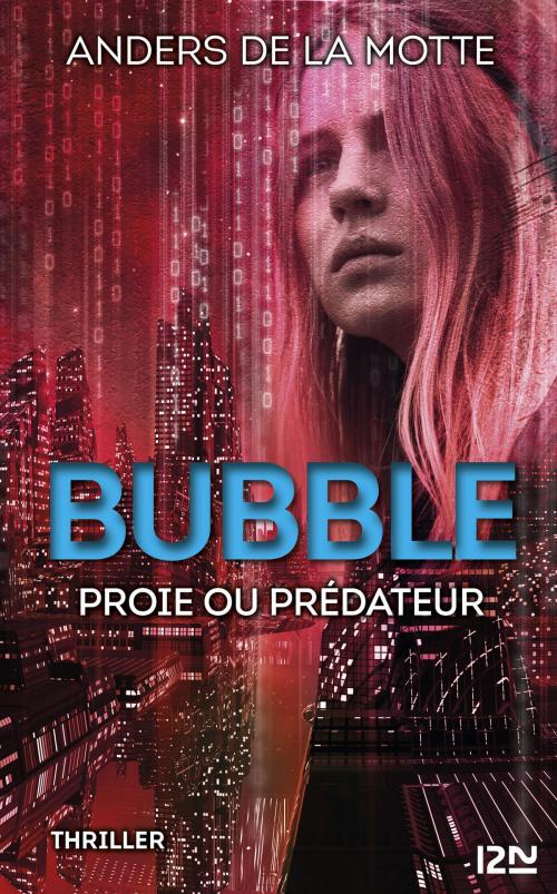 Cover of the book Bubble by Anders de LA MOTTE, Univers poche