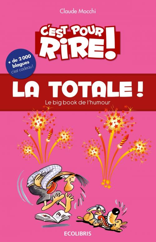 Cover of the book C'est pour rire vol 9 : La Totale by Claude Mocchi, Ixelles Editions