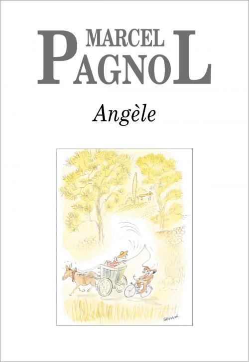 Cover of the book Angèle by Marcel Pagnol, Editions de Fallois