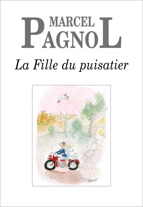 Cover of the book La Fille du puisatier by Marcel Pagnol, Editions de Fallois