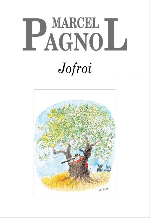 Cover of the book Jofroi by Marcel Pagnol, Editions de Fallois