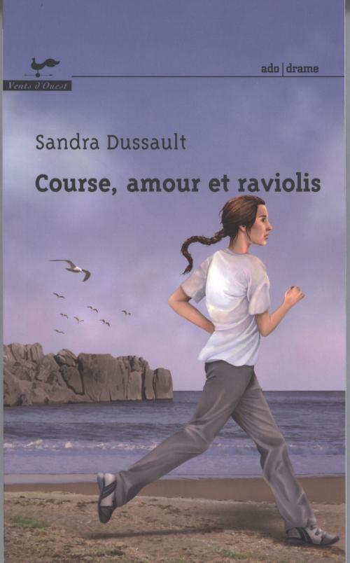 Cover of the book Course, amour et raviolis 98 by Sandra Dussault, VENTS D'OUEST