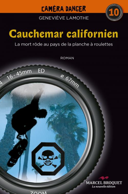 Cover of the book Cauchemar californien by Geneviève Lamothe, Marcel Broquet La nouvelle édition