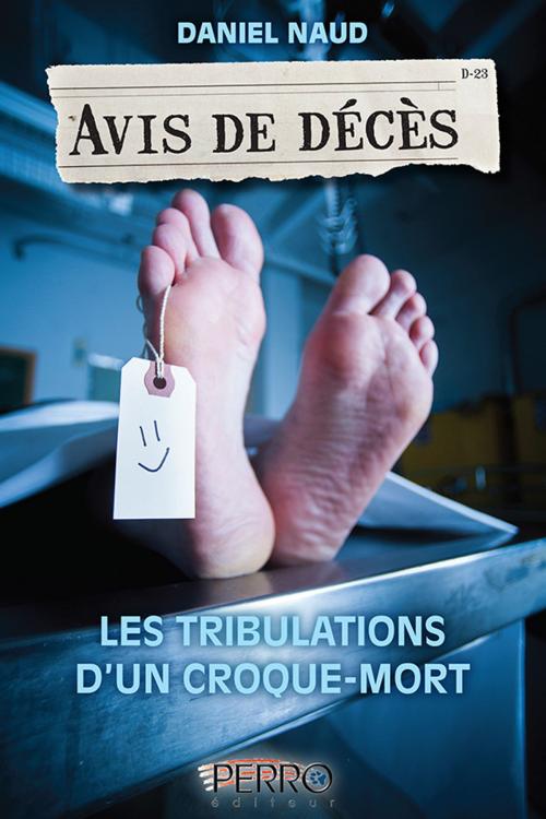 Cover of the book Avis de décès (1) by Daniel Naud, Perro Éditeur
