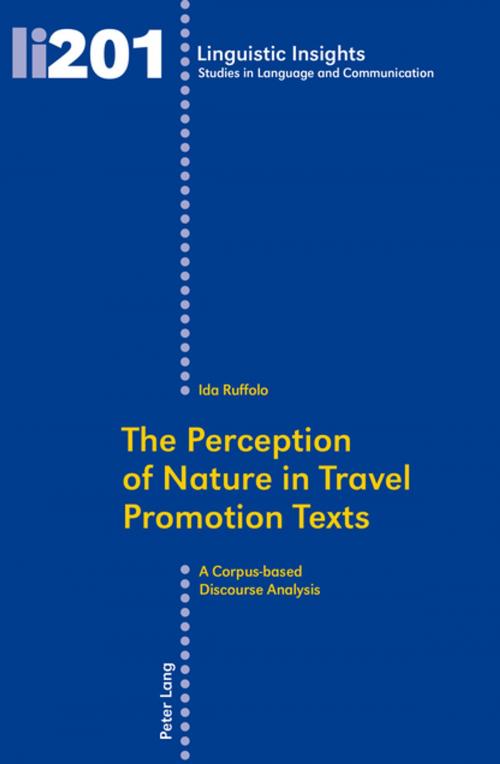 Cover of the book The Perception of Nature in Travel Promotion Texts by Ida Ruffolo, Peter Lang