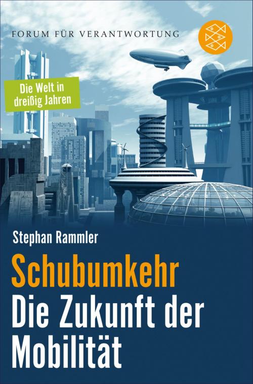 Cover of the book Schubumkehr - Die Zukunft der Mobilität by Prof. Dr. Stephan Rammler, FISCHER E-Books