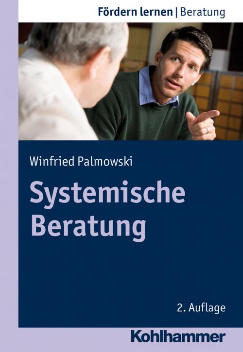 Cover of the book Systemische Beratung by Winfried Palmowski, Stephan Ellinger, Kohlhammer Verlag