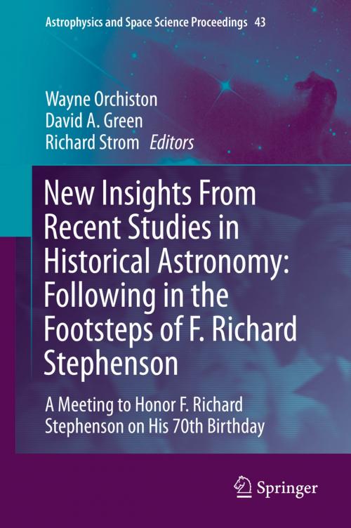 Cover of the book New Insights From Recent Studies in Historical Astronomy: Following in the Footsteps of F. Richard Stephenson by , Springer International Publishing