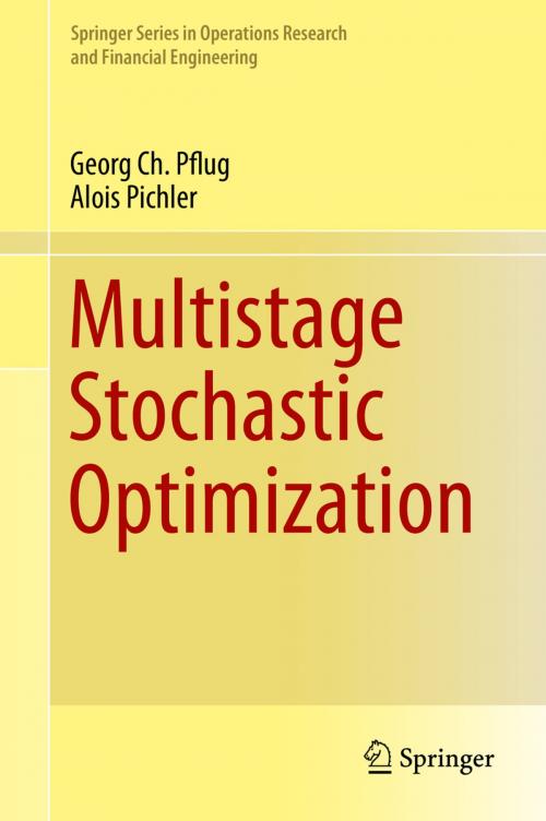 Cover of the book Multistage Stochastic Optimization by Georg Ch. Pflug, Alois Pichler, Springer International Publishing