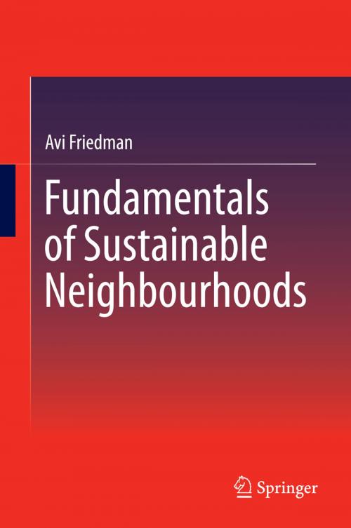 Cover of the book Fundamentals of Sustainable Neighbourhoods by Avi Friedman, Springer International Publishing