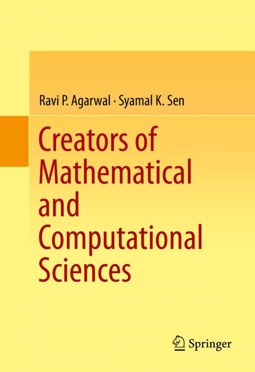 Cover of the book Creators of Mathematical and Computational Sciences by Ravi P Agarwal, Syamal K Sen, Springer International Publishing