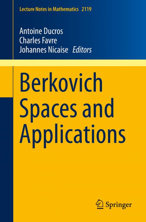Cover of the book Berkovich Spaces and Applications by , Springer International Publishing
