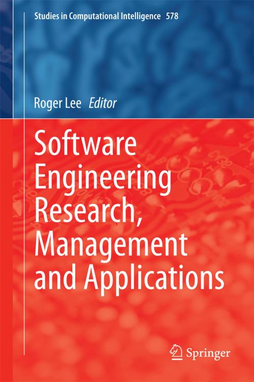 Cover of the book Software Engineering Research, Management and Applications by , Springer International Publishing