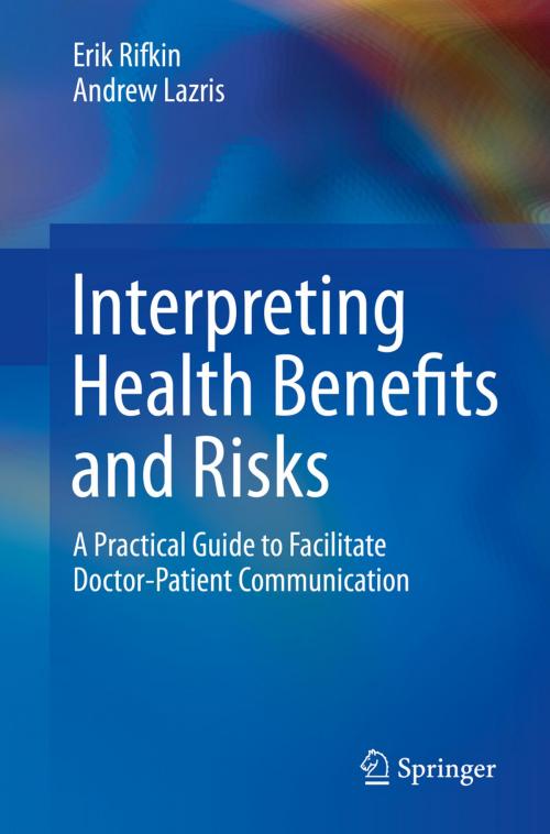 Cover of the book Interpreting Health Benefits and Risks by Andrew Lazris, Erik Rifkin, Springer International Publishing