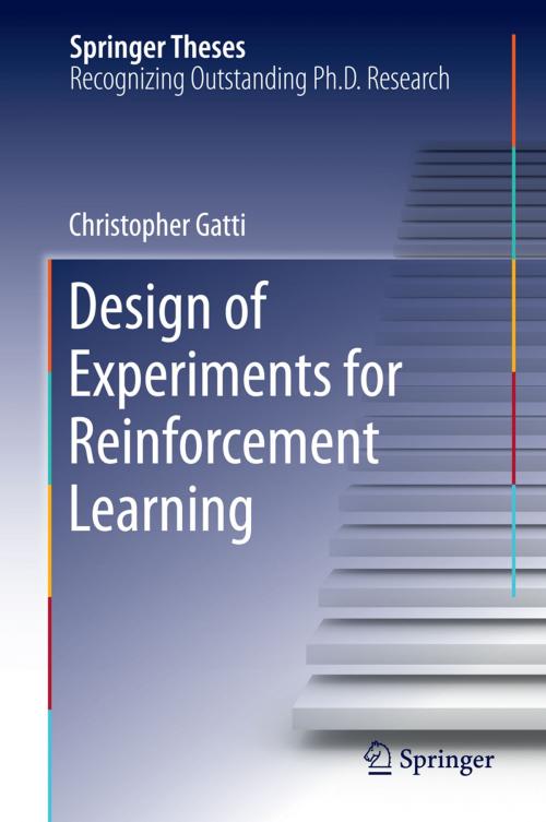 Cover of the book Design of Experiments for Reinforcement Learning by Christopher Gatti, Springer International Publishing