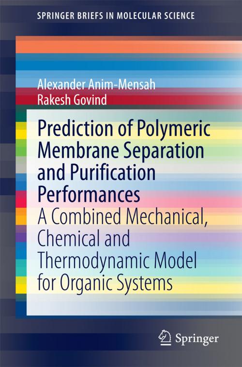 Cover of the book Prediction of Polymeric Membrane Separation and Purification Performances by Alexander Anim-Mensah, Rakesh Govind, Springer International Publishing