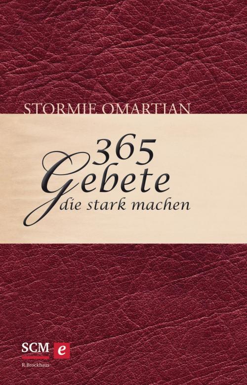 Cover of the book 365 Gebete, die stark machen by Stormie Omartian, SCM R.Brockhaus