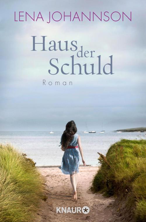 Cover of the book Haus der Schuld by Lena Johannson, Knaur eBook