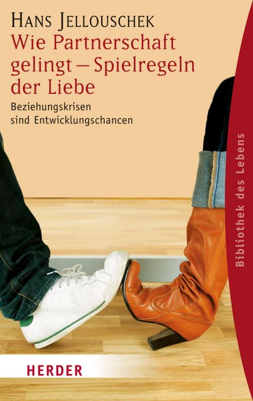Cover of the book Wie Partnerschaft gelingt - Spielregeln der Liebe by Hans Jellouschek, Verlag Herder