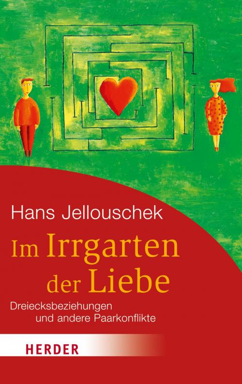 Cover of the book Im Irrgarten der Liebe by Hans Jellouschek, Verlag Herder