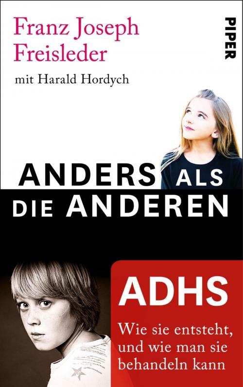 Cover of the book ADHS by Harald Hordych, Franz Joseph Freisleder, Piper ebooks