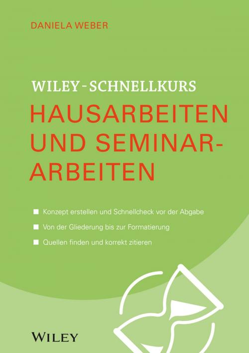 Cover of the book Wiley-Schnellkurs Hausarbeiten und Seminararbeiten by Daniela Weber, Wiley
