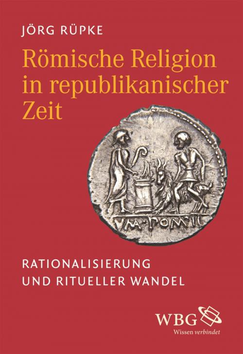 Cover of the book Römische Religion in republikanischer Zeit by Jörg Rüpke, wbg Academic