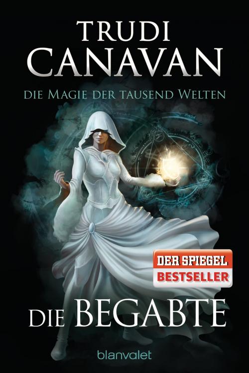Cover of the book Die Magie der tausend Welten - Die Begabte by Trudi Canavan, Penhaligon Verlag