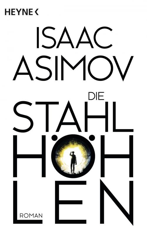 Cover of the book Die Stahlhöhlen by Isaac Asimov, Heyne Verlag