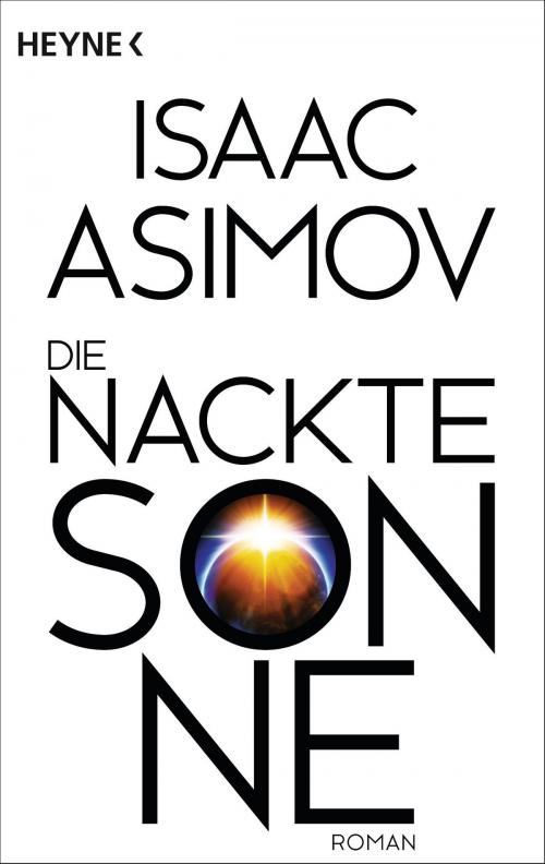 Cover of the book Die nackte Sonne by Isaac Asimov, Heyne Verlag