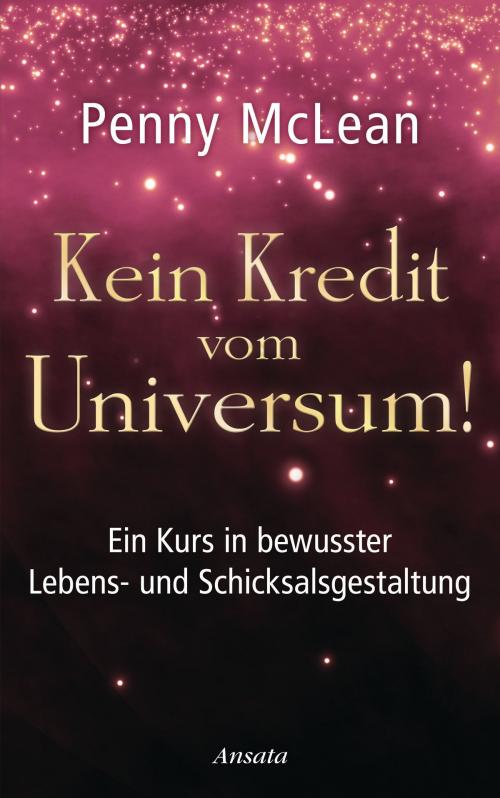 Cover of the book Kein Kredit vom Universum! by Penny McLean, Ansata