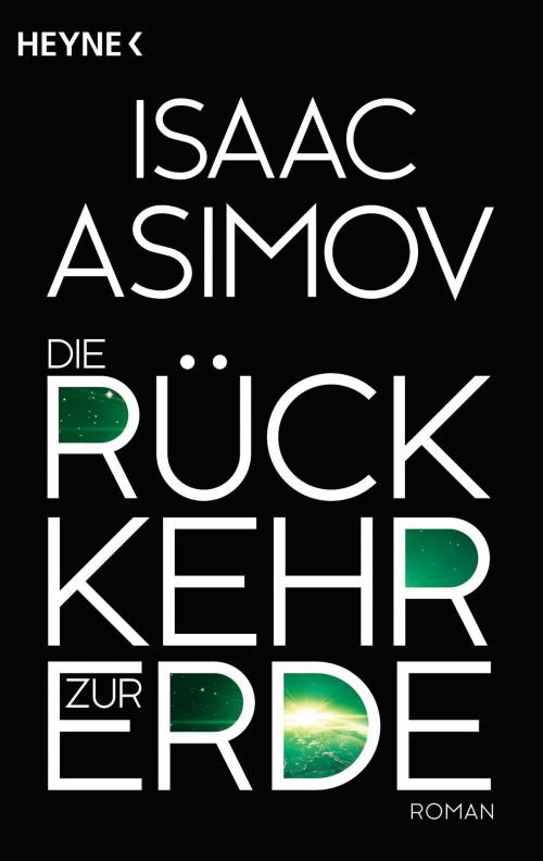 Cover of the book Die Rückkehr zur Erde by Isaac Asimov, Heyne Verlag