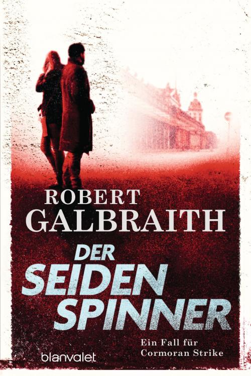 Cover of the book Der Seidenspinner by Robert Galbraith, Blanvalet Verlag