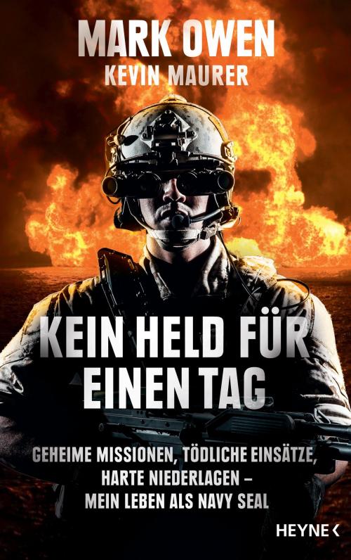 Cover of the book Kein Held für einen Tag by Mark Owen, Kevin Maurer, Heyne Verlag