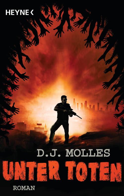 Cover of the book Unter Toten 1 by D.J. Molles, Heyne Verlag