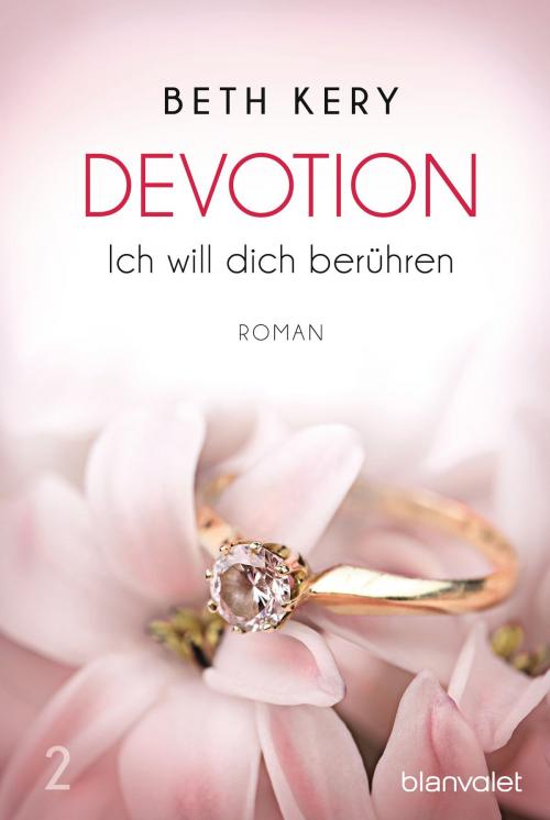 Cover of the book Devotion 2 - Ich will dich berühren by Beth Kery, Blanvalet Taschenbuch Verlag