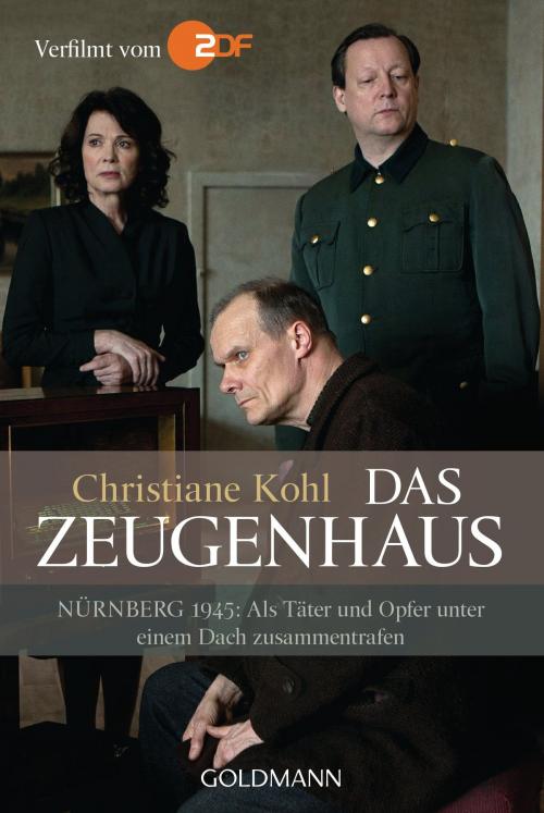 Cover of the book Das Zeugenhaus by Christiane Kohl, Goldmann Verlag
