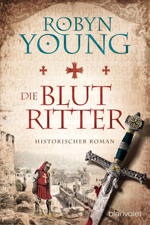 Cover of the book Die Blutritter by Robyn Young, Blanvalet Taschenbuch Verlag