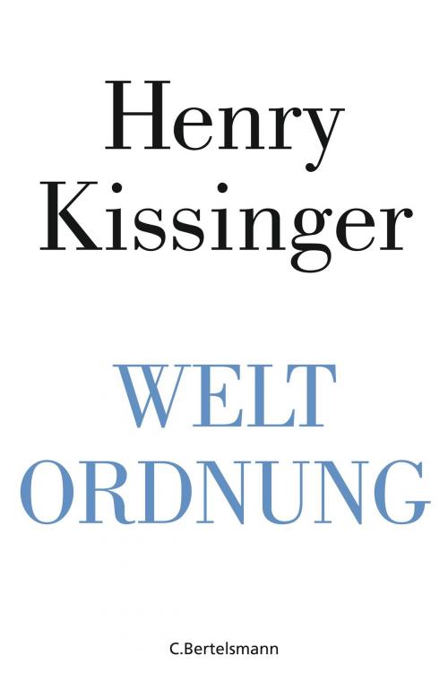 Cover of the book Weltordnung by Henry A. Kissinger, C. Bertelsmann Verlag