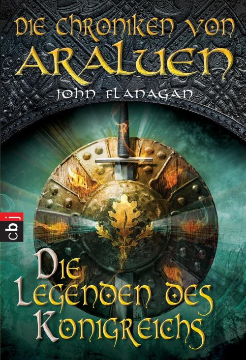 Cover of the book Die Chroniken von Araluen - Die Legenden des Königreichs by John Flanagan, cbj TB