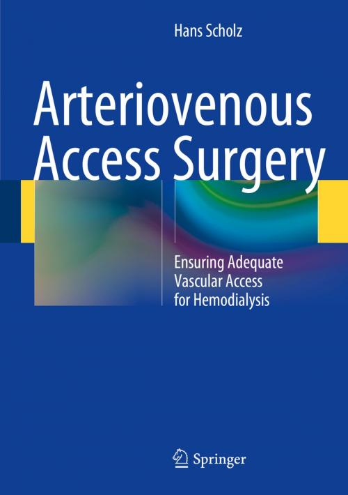 Cover of the book Arteriovenous Access Surgery by Hans Scholz, Springer Berlin Heidelberg